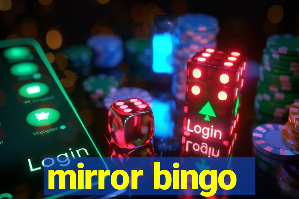 mirror bingo